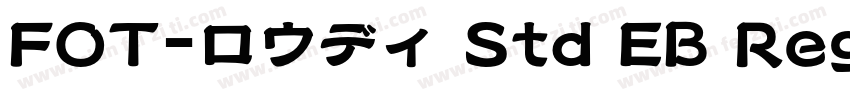 FOT-ロウディ Std EB Regu字体转换